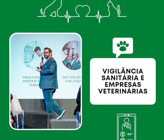 VIGILÂNCIA SANITÁRIA E EMPRESAS VETERINÁRIAS.
