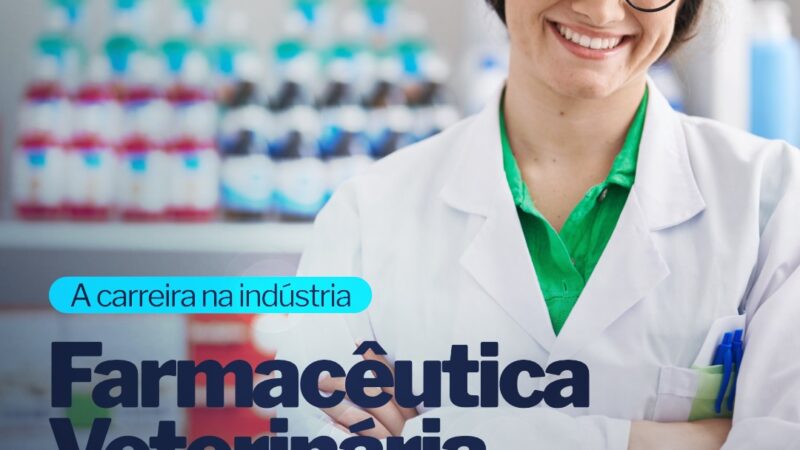 A Carreira na Industria Farmacêutica Veterinária.
