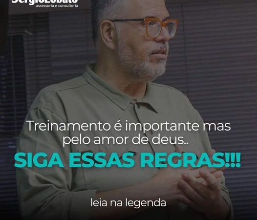 Treinamento é importante mas pelo amor de Deus … SIGA ESSAS REGRAS!!!