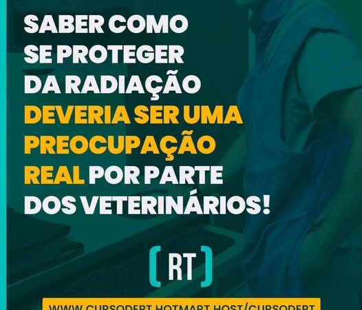 Saber como se proteger da radiação deveria ser uma preocupação real por parte dos veterinários!