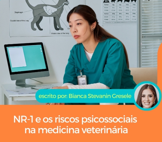 🐾🧠 NR-1 e os riscos psicossociais na medicina veterinária: o que clínicas e hospitais precisam saber.