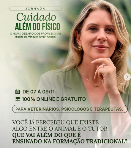Jornada Cuidado Além do Físico. O Novo Desafio dos Profissionais diante do Vínculo Tutor-Animal.