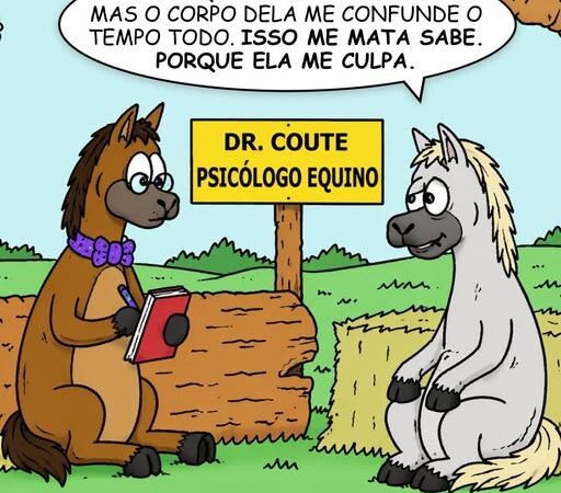 Eu sei que esse cavalo estava precisando de um psicólogo faz tempo.