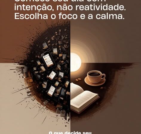 Você já decidiu como vai ser o seu dia hoje?
